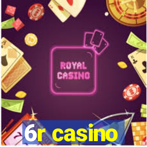 6r casino